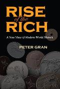 The Rise of the Rich: A New View of Modern World History