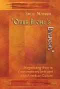 Other People's Diasporas: Negotiating Race in Contemporary Irish and Irish American Culture
