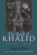 The Book of Khalid: A Critical Edition