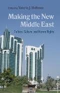 Making the New Middle East: Politics, Culture, and Human Rights