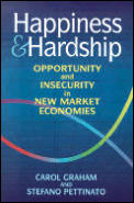 Happiness and Hardship: Opportunity and Insecurity in New Market Economies