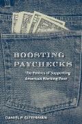 Boosting Paychecks: The Politics of Supporting America's Working Poor