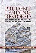 Prudent Lending Restored: Securitization After the Mortgage Meltdown