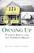 Owning Up Poverty Assets & the American Dream
