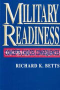 Military Readiness: Concepts, Choices, Consequences