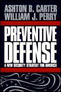 Preventive Defense: A New Security Strategy for America