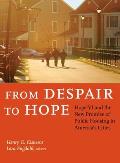 From Despair to Hope Hope VI & the Transformation of Americas Public Housing