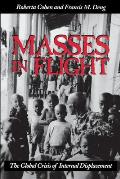 Masses in Flight: The Global Crisis of Internal Displacement