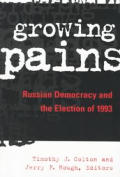 Growing Pains: Russian Democracy and the Elections of 1993