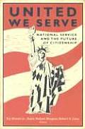 United We Serve: National Service and the Future of Citizenship