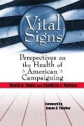 Vital Signs: Perspectives on the Health of American Campaigning