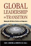 Global Leadership in Transition Making the G20 More Effective & Responsive