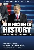 Bending History Barack Obamas Foreign Policy