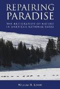 Repairing Paradise: The Restoration of Nature in America's National Parks