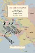 The East Moves West: India, China, and Asia's Growing Presence in the Middle East, Second Edition