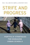 Strife and Progress: Portfolio Strategies for Managing Urban Schools