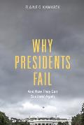 Why Presidents Fail & How They Can Succeed Again