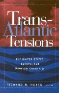 Trans-Atlantic Tensions: The United States, Europe, and Problem Countries