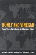 Honey and Vinegar: Incentives, Sanctions, and Foreign Policy