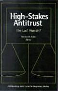 High Stakes Antitrust: The Last Hurrah?
