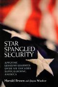 Star Spangled Security: Applying Lessons Learned Over Six Decades Safeguarding America