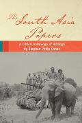 The South Asia Papers: A Critical Anthology of Writings by Stephen Philip Cohen
