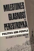 Milestones in Glasnost and Perestroyka: Politics and People