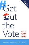 Get Out the Vote: How to Increase Voter Turnout, 4th Edition
