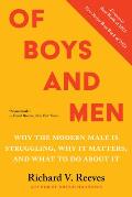 Of Boys & Men Why The Modern Male Is Struggling Why It Matters & What To Do About It