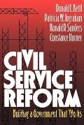 Civil Service Reform: Building a Government That Works
