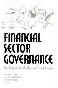 Financial Sector Governance: The Roles of the Public and Private Sectors