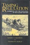 Taming Regulation: Superfund and the Challenge of Regulatory Reform