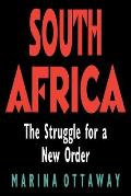 South Africa: The Struggle for a New Order