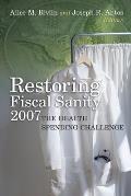 Restoring Fiscal Sanity: The Health Spending Challenge