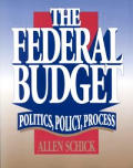 The Federal Budget: Politics, Policy, Process