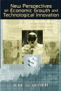 New Perspectives on Economic Growth and Technological Innovation