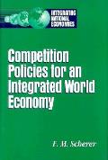 Competition Policies for an Integrated World Economy