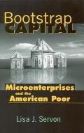 Bootstrap Capital: Microenterprises and the American Poor