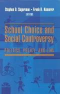 School Choice and Social Controversy: Politics, Policy, and Law