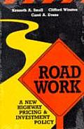Road Work: A New Highway Pricing and Investment Policy
