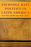 Exchange Rate Politics in Latin America