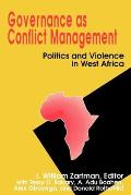 Governance as Conflict Management: Politics and Violence in West Africa