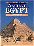 Ancient Egypt Cultural Atlas For Young P