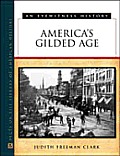 America's Gilded Age: An Eyewitness History (Eyewitness History)