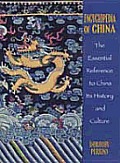 Encyclopedia of China: The Essential Reference to China, Its History and Culture