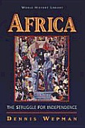 Africa: The Struggle for Independence (World History Library)