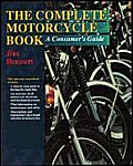 Complete Motorcycle Book a Consumers Guide