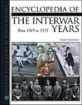 Encyclopedia of the Interwar Years From 1919 to 1939