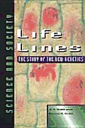 Life Lines: The Story of the New Genetics (Science & Society)