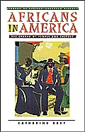 Africans in America: The Spread of People and Culture (Library of African-American History)